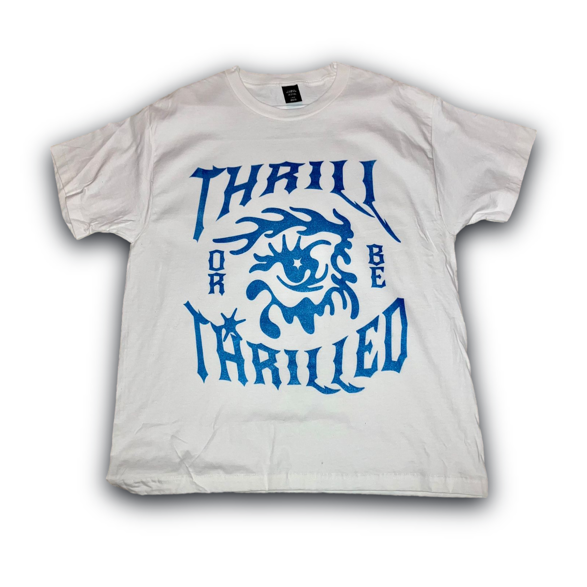 THRILL OR BE THRILLED, White Tee