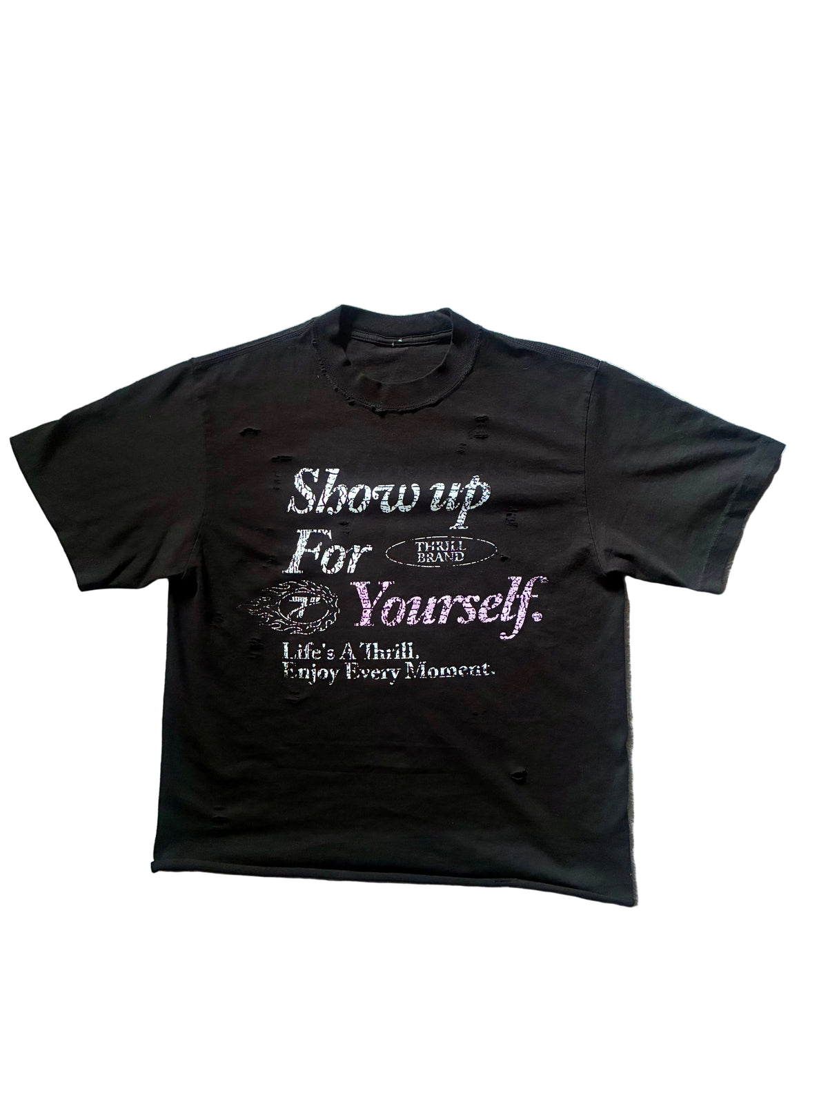 Show Up For Yourself, Black Tee, Slight Crop and Distressed