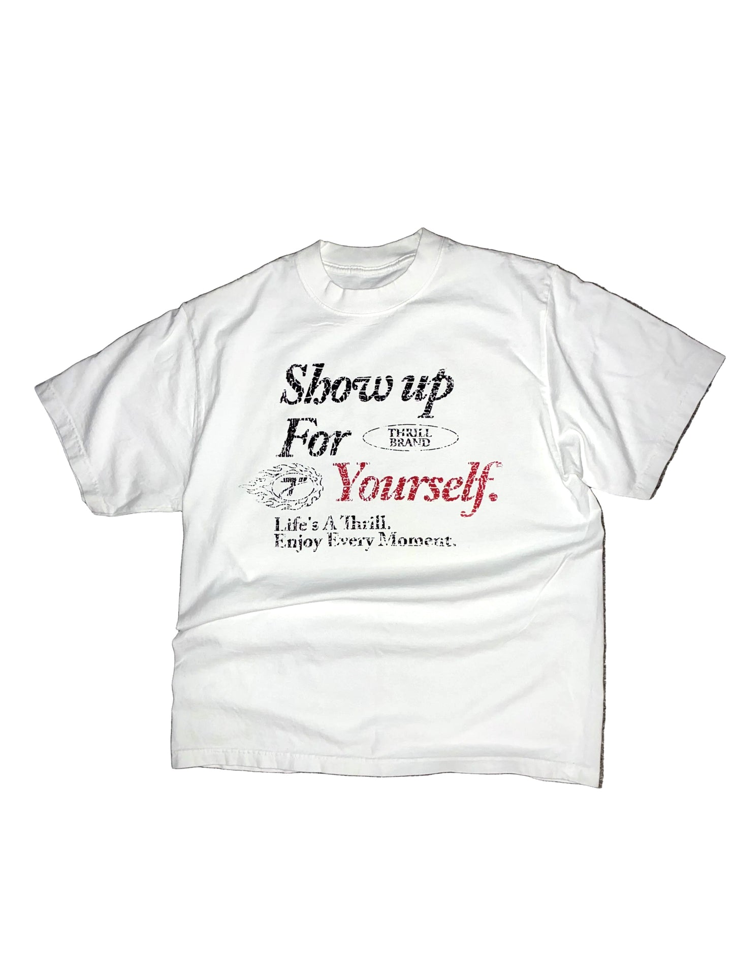 Show Up For Yourself, Screen Print White Tee