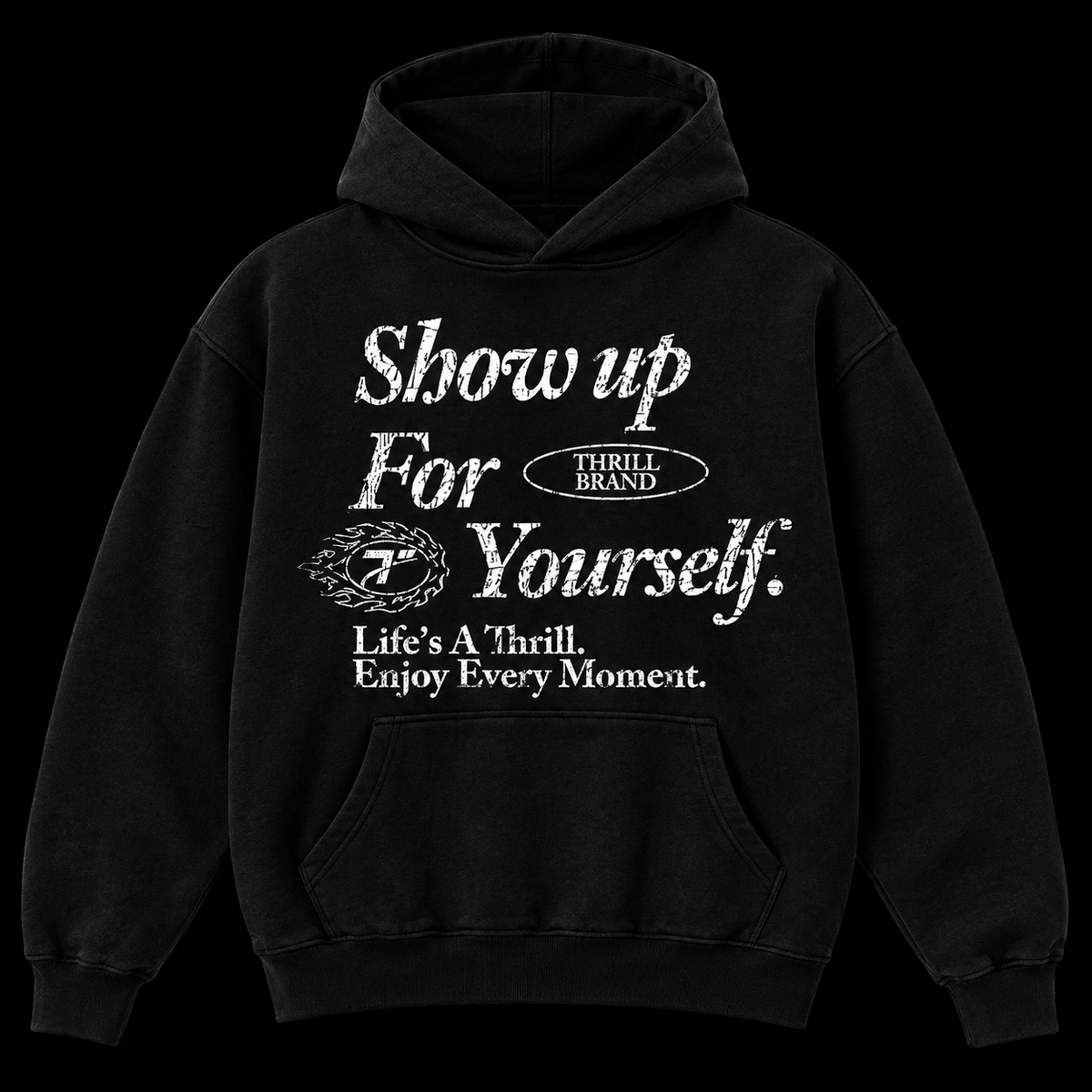 Show Up For Yourself, Thrill Hoodie